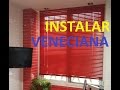 Instalar Persiana Veneciana PASO A PASO