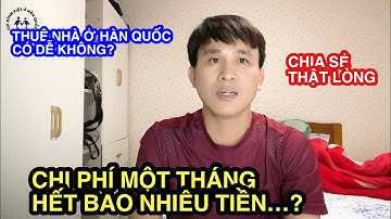#185 Một Người Chi Phí Một Tháng  Bao Nhiêu Tiền? Thuê Nhà Trọ Ở Hàn Có Dễ Không?