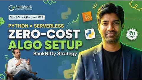 Zero-Cost Algo Setup with Python & Serverless | BankNifty Strategy | StockMock Podcast #22