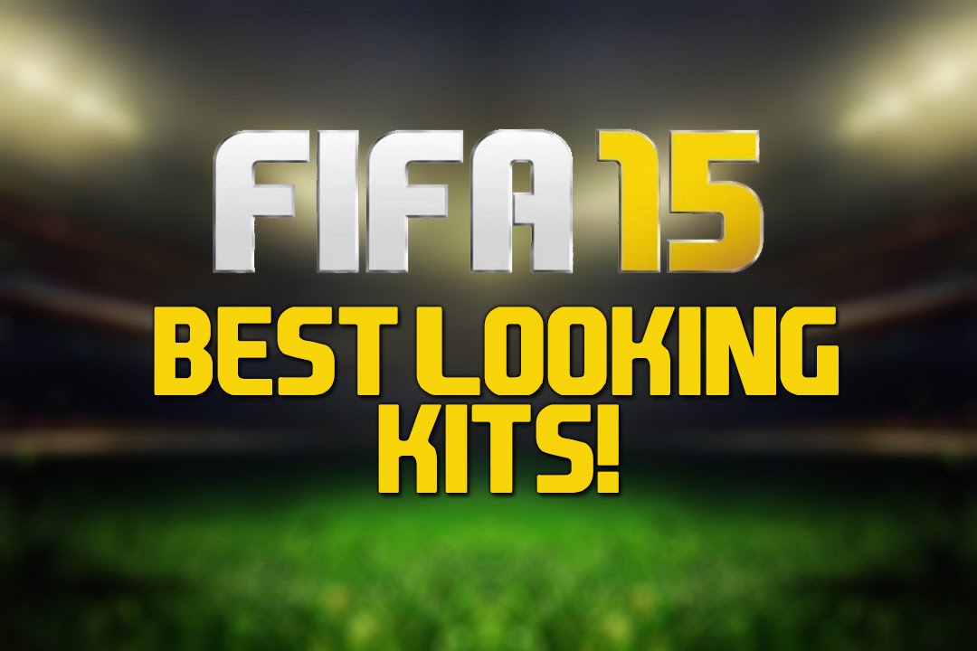 FIFA 15 THE BEST LOOKING KITS (Ultimate Team & Career Mode)