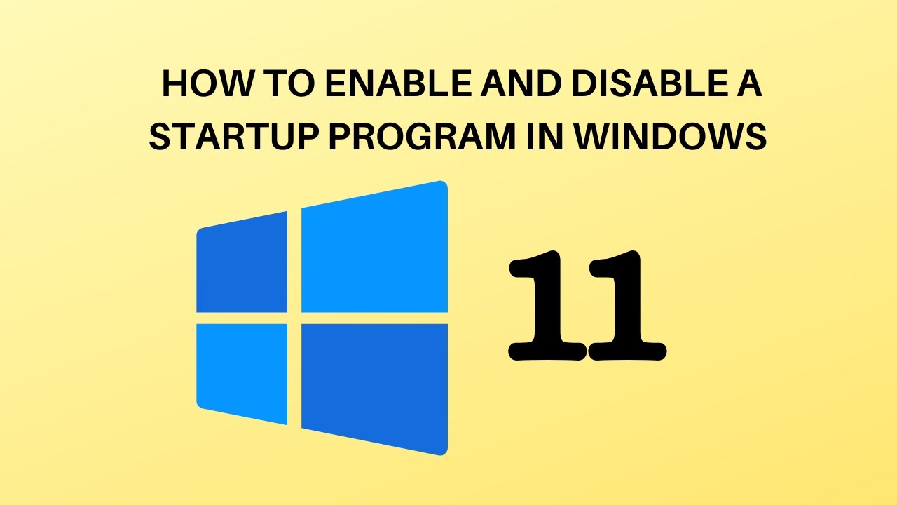 How To Enable And Disable A Startup Program In Windows 11 YouTube how-to-enable-and-disable-a-startup-program-in-windows-11-youtube