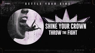 Watch Throw The Fight Shine Your Crown video