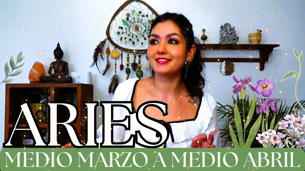 ARIES MEDIO MARZO - MEDIO ABRIL 2026 (GENERAL)