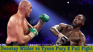 Deontay Wilder Vs Tyson Fury 2 Full Fight HD (Feb 22 , 2020)