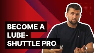 Become A Lube-Shuttle Pro In-Depth Training Video