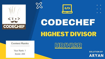 Codechef | Highest Divisor | HDIVISR | Rank 1