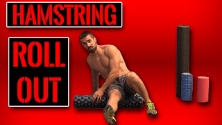 Foam Roller Hamstrings - How to ROLL Your Hammies