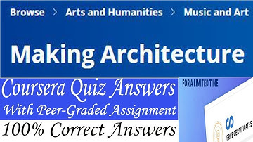 Making Architecture Coursera Quiz Answers, Week (1-4) All Quiz Answers With Assignments
