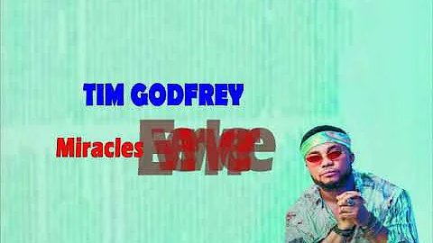 Tim Godfrey - Miracles Everywhere