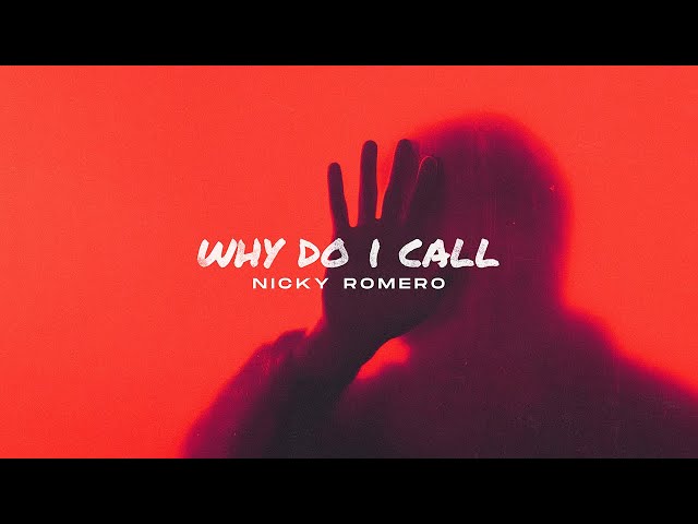 Nicky Romero - Why Do I Call <Clean>