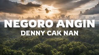 Negoro Angin - Denny Cak Nan (Lirik Lagu)