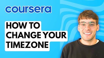 How to Change Your Timezone in Coursera [2025 Guide]
