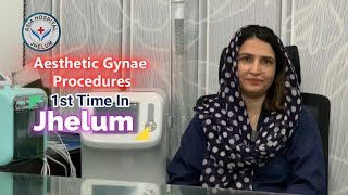 Aesthetic Gynae Procedures | @AsiaHospitalJhelum | Dr. Asia Hanif  #cmhjhelum #asiahospital