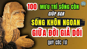 100 Lời dạy của Quỷ Cốc Tử giúp bạn sống khôn ngoan giữa đời giả dối   Triết lý sống