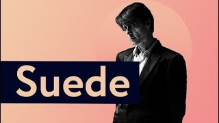 We R Your Friends: Suede за 10 минут