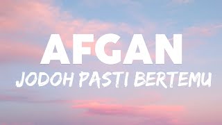 Afgan - Jodoh Pasti Bertemu | Lirik Video