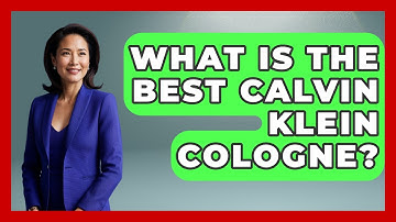 What Is The Best Calvin Klein Cologne? - The Sharp Dressed Gent