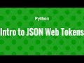 An Introduction to JSON Web Tokens (JWT) in Python