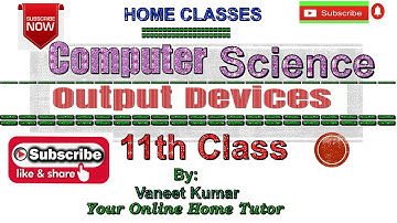 1.3 Output devices by Vaneet Kumar, Lecturer|| JKBOSE 11th class || Computer Science