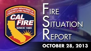 October 28, 2013 - The Fire Situation Report