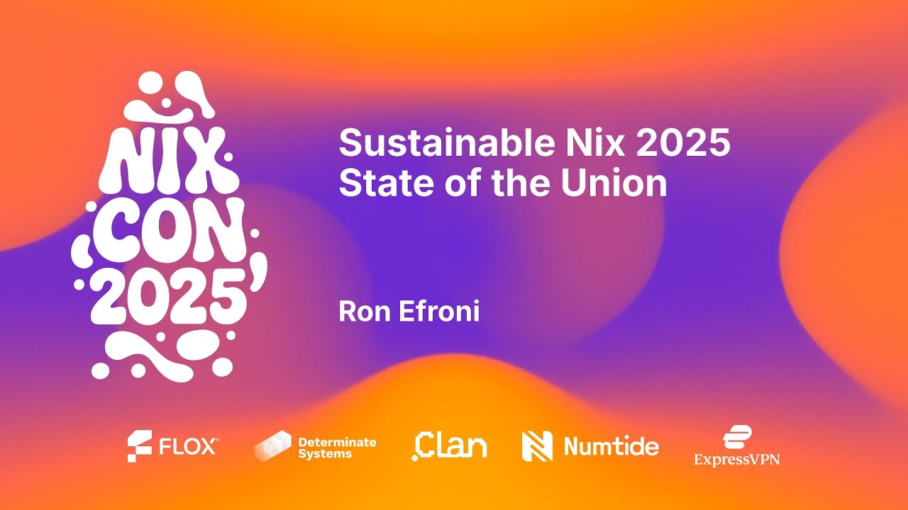 NixCon 2025 — Устойчивый Nix 2025 — Состояние страны