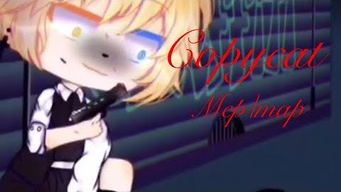 Copycat mep/map (19/34 taken) (8/34 done) (open)