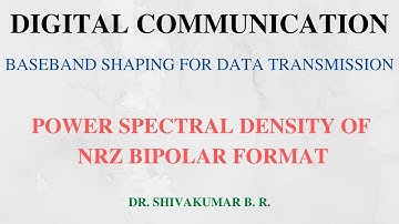 Lecture 28: Power Spectral Density of NRZ Bipolar Format
