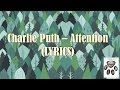Charlie Puth - Attention (LYRICS)