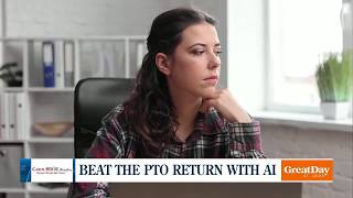 Beat the PTO Return with AI