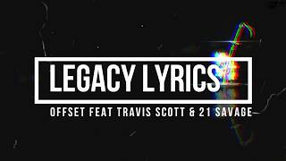 Legacy (Lyrics) - Offset  Ft. Travis Scott &amp; 21 Savage (FATHER OF 4 Album)