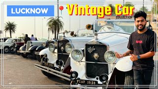 Vintage Car Collection 😱| Grandfather- Lucknow