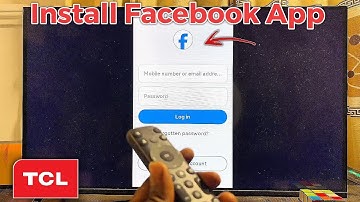 TCL Smart TV: How to Download and Install Facebook