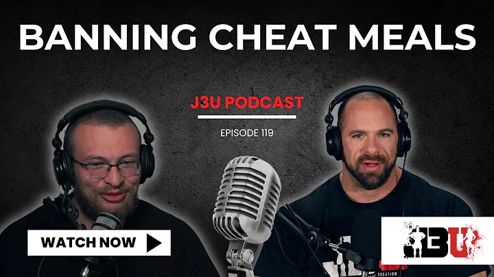 Banning Cheat Meals - J3U Podcast // Eps.119