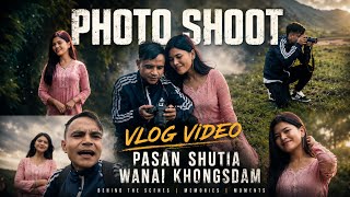 Ryngkat bad i Actress PHOTO SHOOT || Wanai Khongsdam || Pasan Shutia 