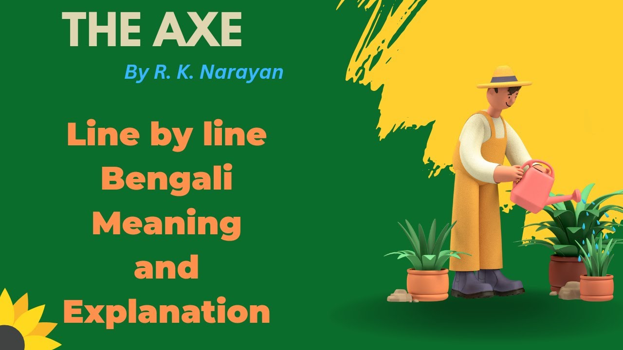 the-axe-r-k-narayan-line-by-line-bengali-explanation-class-7