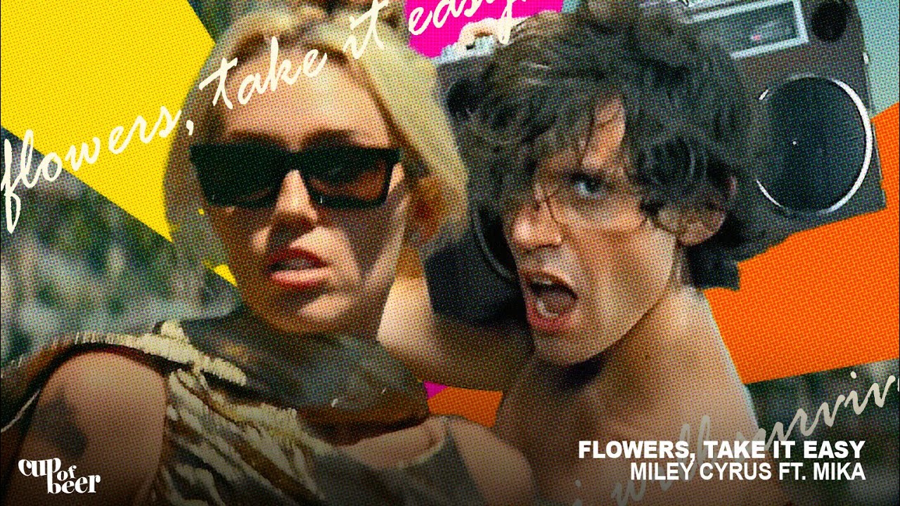 Flowers x Relax, Take It Easy - Miley Cyrus ft. MIKA with Bruno Mars ...