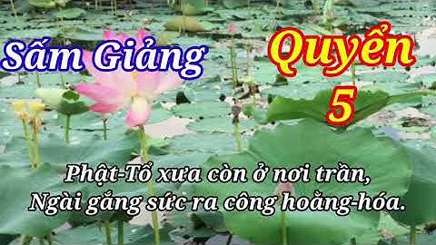 Sấm Giảng Quyển 5 (có chữ). Sấm Giảng - Thi Văn Giáo Lý PGHH