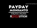 Payday Monsanto - Fucked Real Slow