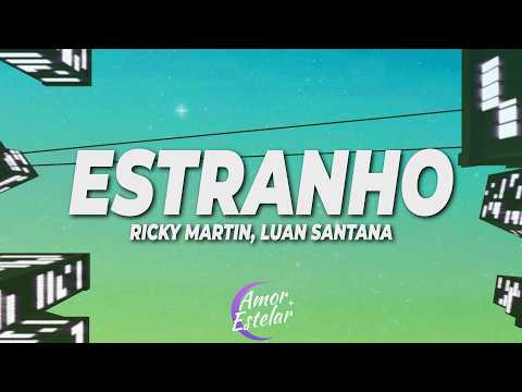 Ricky Martin, Luan Santana - Estranho (Letra/Lyrics)