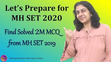 Solved 2M MCQ MH SET 2019 | Solving Question with Gauri ma’am