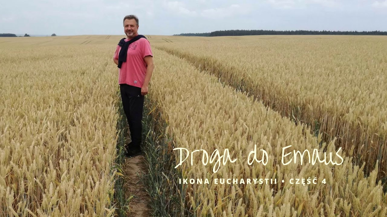 Droga do Emaus - ikona Eucharystii. Cz. 4  Audycja on-line dk. Marcina Gajdy
