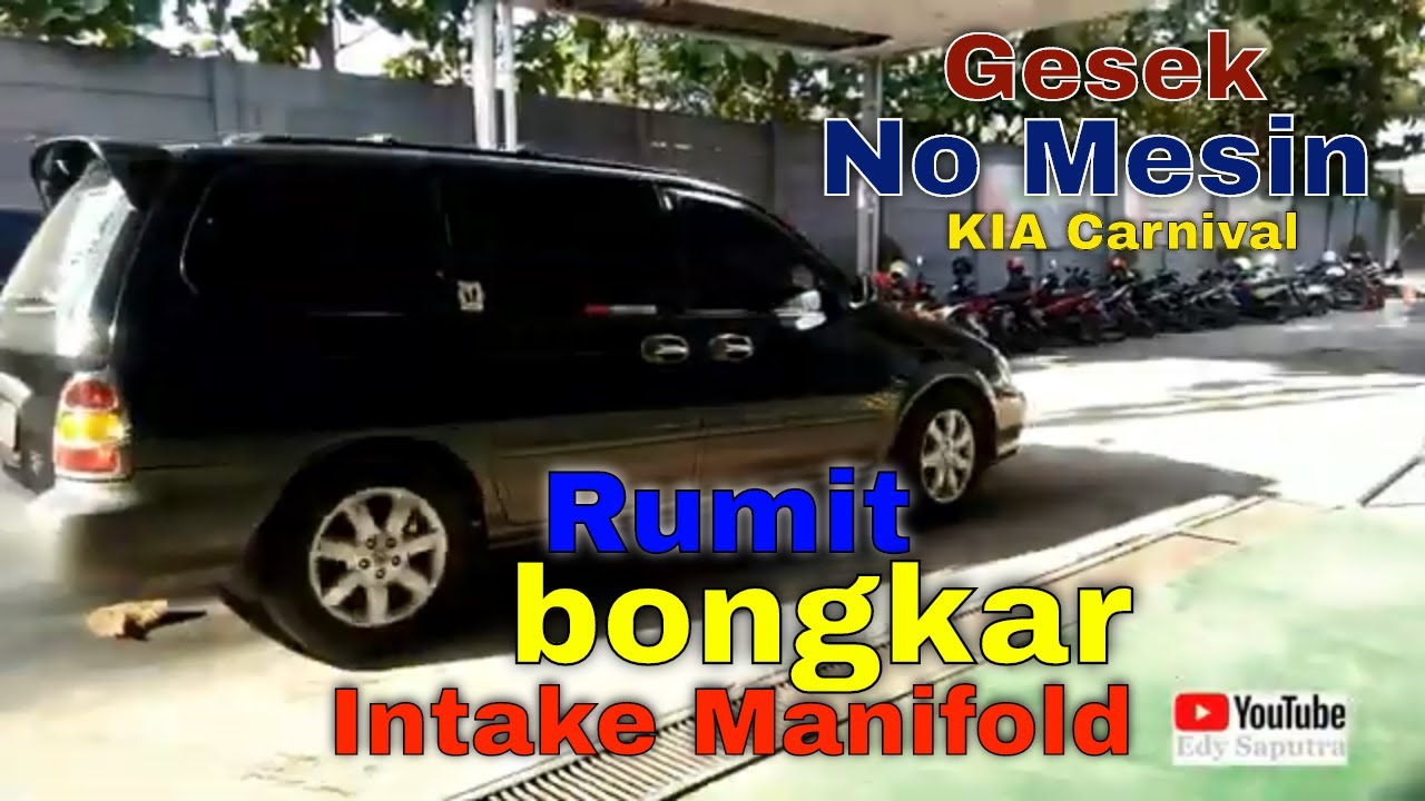 Gesek No Engine Kia Carnival Rumit I Letak Posisi No Engine Kia Carnival - Youtube