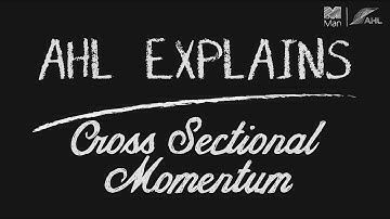 AHL Explains - Cross Sectional Momentum