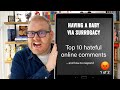 Top 10 hateful comments &amp; how to answer them | Guide to Surrogacy | (1 of 2)
