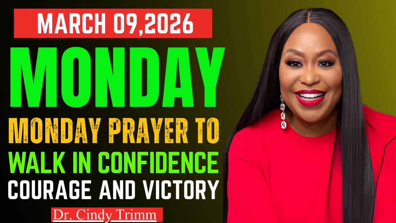 MONDAY PRAYER TO START THE WEEK WITH CONFIDENCE, COURAGE & VICTORY | Dr. Cindy Trimm Powerful