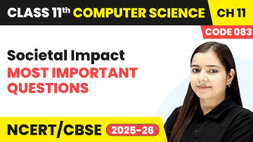 Societal Impact - Most Important Questions | Chapter 11 | Class 11th CS (Code 083) | CBSE 2025-26