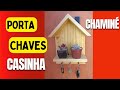 Como Fazer um Porta Chaves Casinha com Chaminé - Marcenaria Criativa - Fácil usando madeira de Pinus