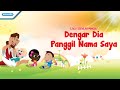 Dengar Dia Panggil Nama Saya - Lagu Sekolah Minggu - Maranatha Kids (Video)