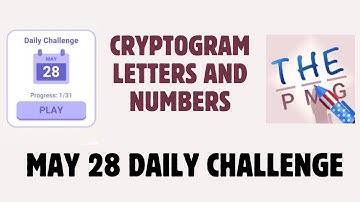 Cryptogram Letters and Numbers May 28 Daily Challenge Solution