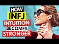 10 Ways The INFJ INTUITION Becomes STRONGER | The Rarest Personality Type